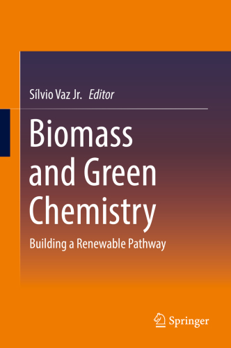 Biomass and Green Chemistry: Building a Renewable Pathway