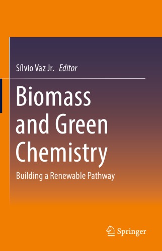 Biomass and Green Chemistry: Building a Renewable Pathway