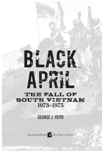 Black April: the fall of South Vietnam, 1973-1975