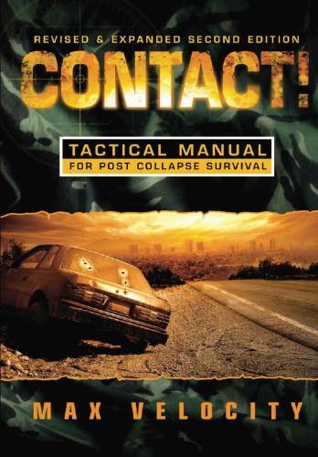 Contact!: a tactical manual for post collapse survival