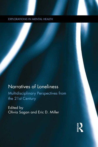 Narratives of loneliness: multidisciplinary perspectives from the 21st century