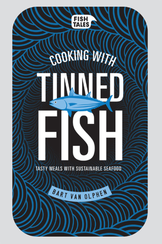 Cooking with tinned fish Tasty meals with sustainable seafood