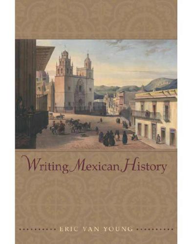 Writing Mexican History