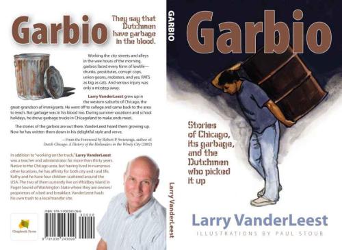 Garbio: stories of Chicago, its garbage, and the Dutchmen who picked it up