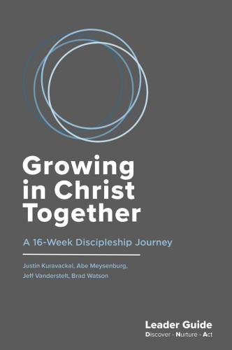 Growing in Christ Together, Leader Guide: A 16-Week Discipleship Journey