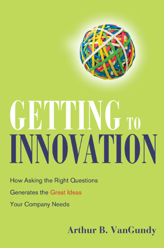 Getting to innovation: how asking the right questions generates the great ideas your company needs