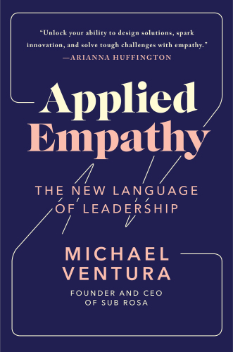 Applied empathy the new language of leadership