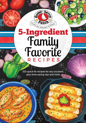 5-ingredient family favorite recipes: 325 quick-fix recipes for any occasion, plus time-saving tips and hints