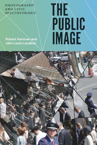The Public Image: Photography and Civic Spectatorship