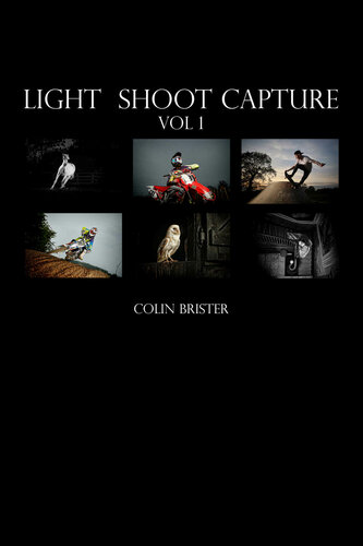 Light Shoot Capture (Lighting Book 1)