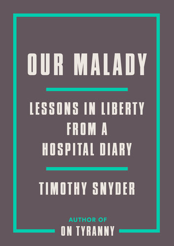 Lessons in Liberty from a Hospital Diary