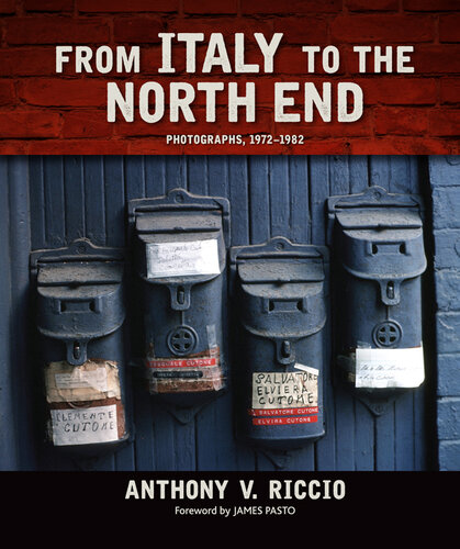 From Italy to the North End: Photographs, 1972-1982