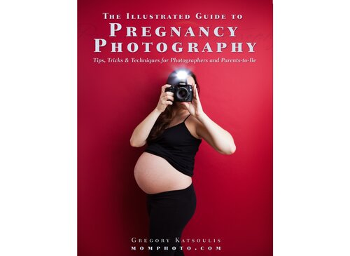The Illustrated Guide to Pregnancy Photography: Tips, Tricks and Techniques for Photographers and Parents-to-Be