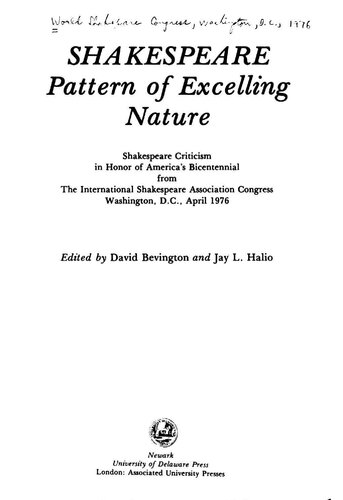 Shakespeare, Pattern of Excelling Nature: Shakespeare Criticism in Honor of America's Bicentennial : from the International Shakespeare Association Congress, Washington, D. C., April 1976