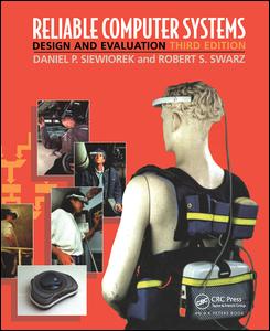 Reliable Computer Systems: Design and Evaluation, Third Edition
