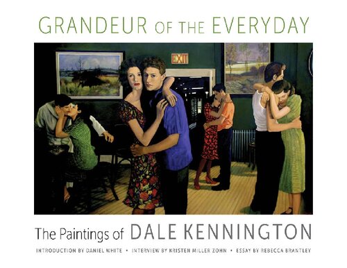 Grandeur of the Everyday: The Paintings of Dale Kennington