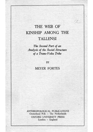 The Web of Kinship among the Tallensi: The Second Part of an Analysis of the Social Structure of a Trans-Volta Tribe