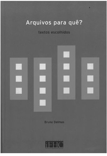 Arquivos para quê ?: textos escolhidos