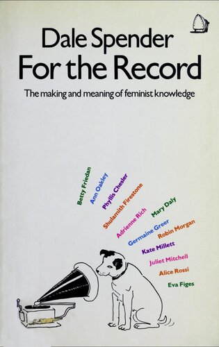 For the record : the making and meaning of feminist knowledge