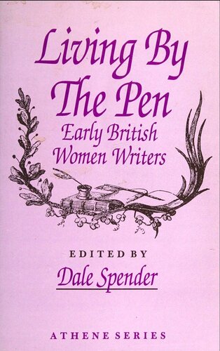 Living By The Pen: Early British Women Writers