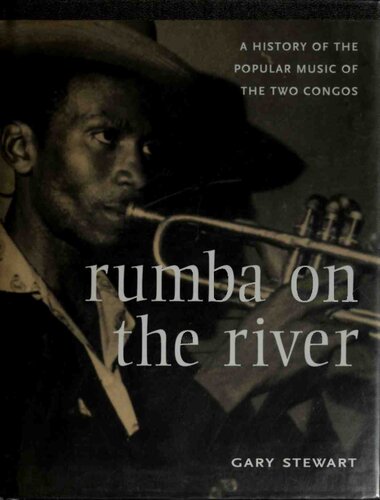 Rumba on the River: A History of the Popular Music of the Two Congos