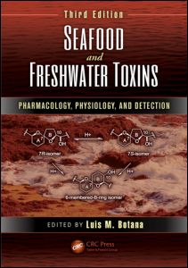 Seafood and Freshwater Toxins: Pharmacology, Physiology, and Detection, Third Edition
