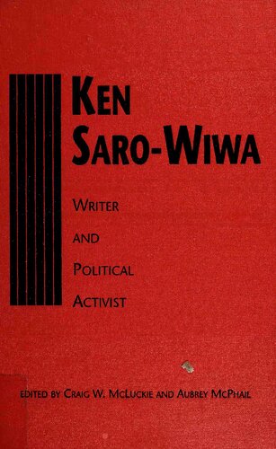Ken Saro-Wiwa: Writer and Political Activist