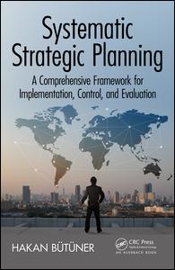 Systematic Strategic Planning: A Comprehensive Framework for Implementation, Control, and Evaluation