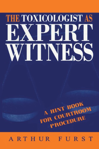 The Toxicologist as Expert Witness: A Hint Book for Courtroom Procedure