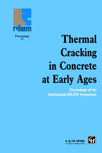Thermal Cracking in Concrete at Early Ages: Proceedings of the International RILEM Symposium