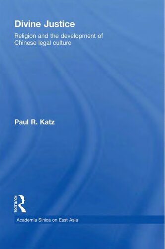 Divine Justice: Religion and the Development of Chinese Legal Culture