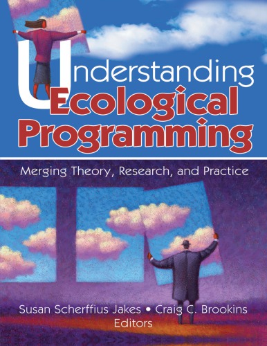 Understanding Ecological Programming: Merging Theory, Research, and Practice