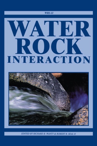 Water-Rock Interaction, Two Volume Set: Proceedings of the Eleventh International Symposium on Water-Rock Interaction, 27 June-2 July 2004, Saratoga Springs, New York, USA