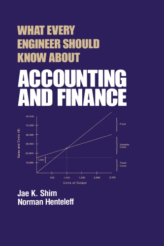 What Every Engineer Should Know about Accounting and Finance