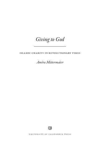 Giving to God: Islamic Charity in Revolutionary Times