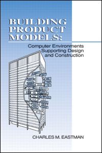 Building Product Models: Computer Environments, Supporting Design and Construction