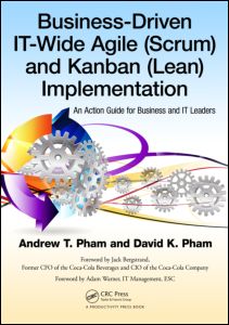 Business-Driven IT-Wide Agile (Scrum) and Kanban (Lean) Implementation: An Action Guide for Business and IT Leaders