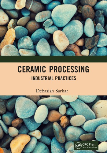 Ceramic Processing: Industrial Practices