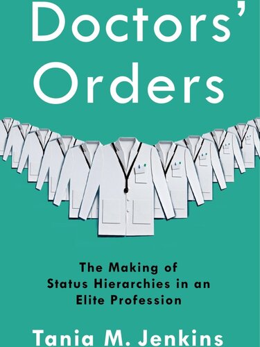 Doctors Orders: The Making of Status Hierarchies in an Elite Profession