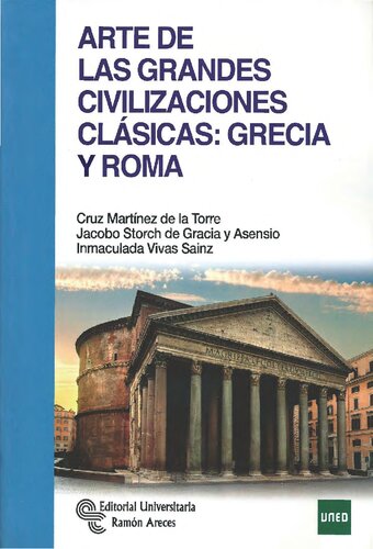Arte de las grandes civilizaciones clásicas: Grecia y Roma (Manuales) (Spanish Edition)