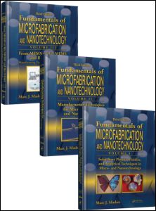 Fundamentals of Microfabrication and Nanotechnology, Three-Volume Set