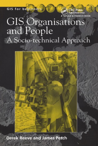 GIS, Organisations and People: A Socio-technical Approach