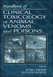 Handbook of Clinical Toxicology of Animal Venoms and Poisons
