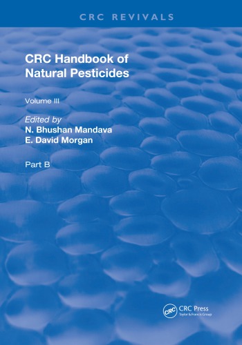 Handbook of Natural Pesticides: Part B, Volume III