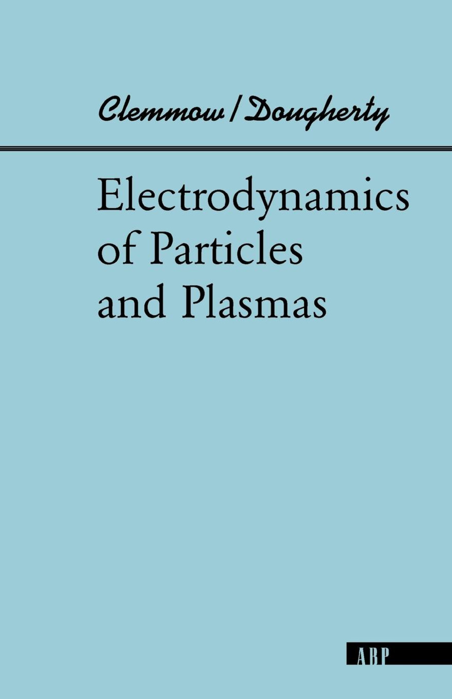 Electrodynamics Of Particles And Plasmas