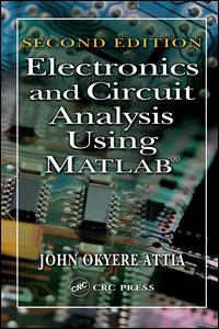 Electronics and Circuit Analysis Using MATLAB