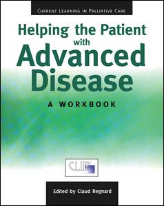 Helping The Patient with Advanced Disease: A Workbook