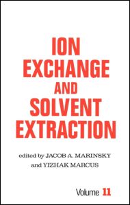 Ion Exchange and Solvent Extraction: A Series of Advances, Volume 11