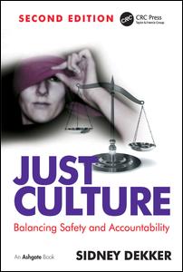Just Culture: Balancing Safety and Accountability