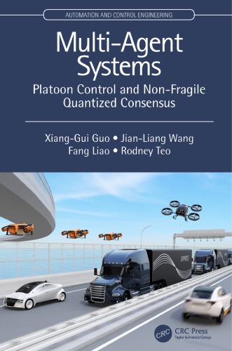 Multi-Agent Systems: Platoon Control and Non-Fragile Quantized Consensus